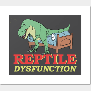 Reptile Dysfunction Dinosaur Pun Posters and Art